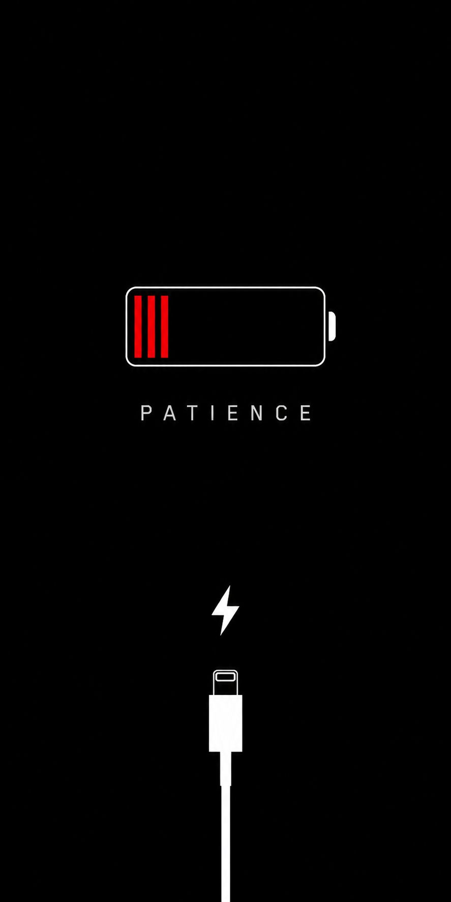 Minimalist black phone wallpaper with a low battery icon, PATIENCE text, lightning bolt, and charging connector.